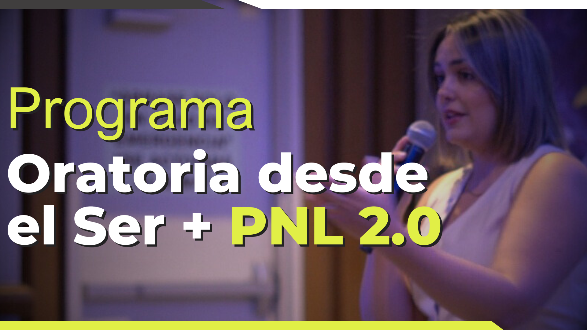 ORATORIA DESDE EL SER + PNL